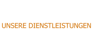 UNSERE DIENSTLEISTUNGEN